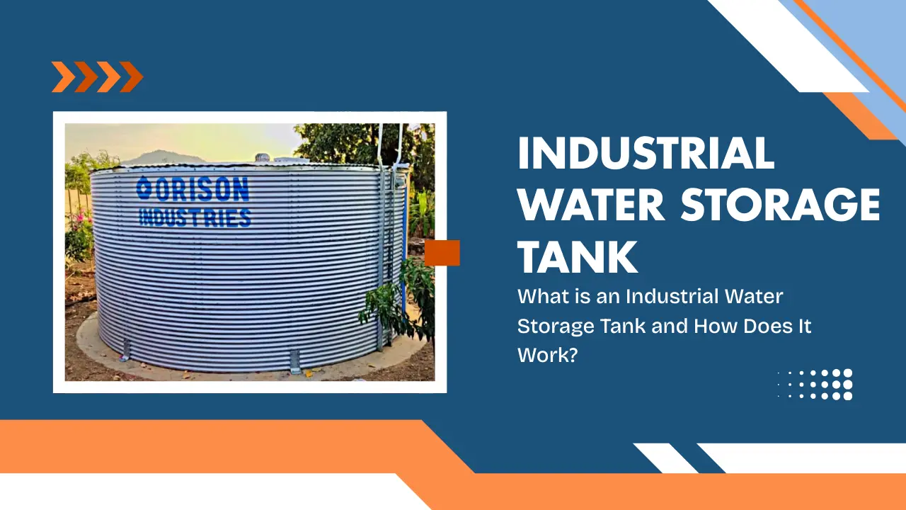 You are currently viewing What is an Industrial Water Storage Tank and How Does It Work?