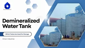 Read more about the article What is Demineralized Water & Which Tanks Are Used for Storage?